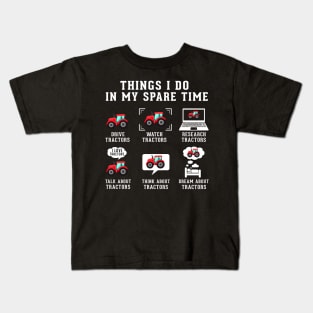 Things I Do in My Spare Time - Funny Tractors Kids T-Shirt